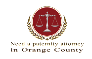 Need a paternity attorney in Orange County